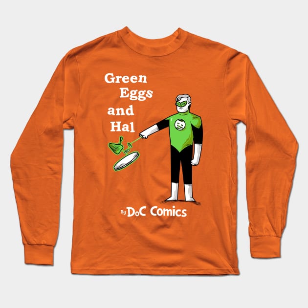 Green Eggs and Hal Long Sleeve T-Shirt by goliath72